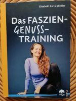 Das Faszien-Genuss-Training - Elisabeth Barta-Winkler - Freya Schleswig-Holstein - Ammersbek Vorschau