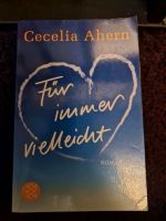 Cecelia Ahern - Für immer vielleicht Roman Essen - Überruhr-Hinsel Vorschau