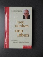 neu denken - neu leben - Robert Betz Nordrhein-Westfalen - Arnsberg Vorschau