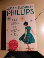 Susan Elizabeth Phillips - Und wenn du mich küsst - Roman Nordrhein-Westfalen - Wachtendonk Vorschau