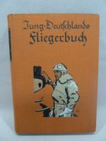 Jung-Deutschlands Fliegerbuch von 1926/ Edgar Bleeker-Kohlsaat Baden-Württemberg - Täferrot Vorschau