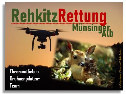 REHKITZRETTUNG mit Drohnen im Raum Münsingen / Lkr. Reutlingen in Münsingen