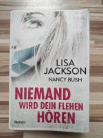 Lisa Jackson Nancy Bush Niemand wird dein Flehen hören TB Thrille Niedersachsen - Neu Wulmstorf Vorschau