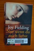 Nur wenn du mich liebst - Joy Fielding Bayern - Langweid am Lech Vorschau