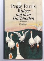 Peggy Parris - WALZER AUF DEM DACHBODEN Tb. (Roman USA) Baden-Württemberg - Hockenheim Vorschau