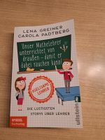 Greiner /Padtberg Taschenbuch "Unser Mathelehrer unterrichtet..." Bayern - Ursensollen Vorschau