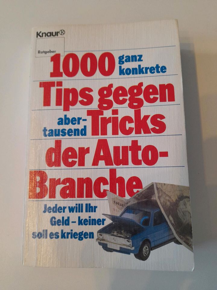 1000 Tips gegen Tricks der Autobranche (Auto KFZ Buch Ratgeber) in Augsburg