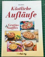 Köstliche Aufläufe, Gratins und Souffles Kochbuch Mecklenburg-Vorpommern - Neubrandenburg Vorschau