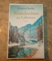 Roman "Winterleuchten am Liliensee" von Elisabeth Büchle Bayern - Eitting Vorschau