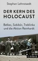 Der Kern des Holocaust - Belzec, Sobibór, Treblinka und die Aktio Thüringen - Erfurt Vorschau