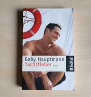 Yachtfieber Gaby Hauptmann  Roman Baden-Württemberg - Bruchsal Vorschau