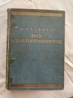 Das Schneiderhandwerk - Lehrbuch - W. Leibold Nordrhein-Westfalen - Lünen Vorschau