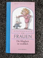 Zitatenschatz für Frauen - Die Klugheit ist weiblich VERSAND INKL Niedersachsen - Neu Wulmstorf Vorschau