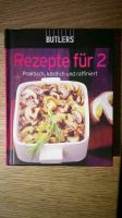 Kochbuch von BUTLERS "Rezepte für 2" Bayern - Mallersdorf-Pfaffenberg Vorschau