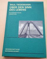 Über den Sinn des Lebens- Die perpektivische Lebensform-Tiedemann Baden-Württemberg - Ludwigsburg Vorschau