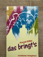Buch das bringt´s Konrad Eißler Stuttgart 1989 Christ Gott Glaube Quedlinburg - Bad Suderode Vorschau