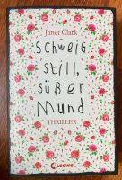 "Schweig still, süßer Mund" von Janet Clark Schwachhausen - Neu Schwachhausen Vorschau