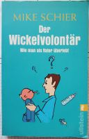 Mike Schier: Der Wickelvolontär Hessen - Wiesbaden Vorschau