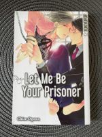 Let me be your prisoner | Tokyopop | Boys Love/Yaoi Chemnitz - Kaßberg Vorschau
