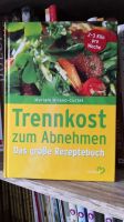 Diät - Trennkost zum Abnehmen Das große Rezeptbuch Bayern - Heroldsberg Vorschau