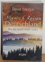 Magisch Reisen Deutschland. Wo die Seele Kraft tankt Baden-Württemberg - Burgrieden Vorschau