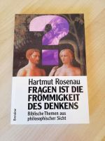 FRAGEN IST DIE FRÖMMIGKEIT DES DENKENS - Hartmut Rosenau Hessen - Dillenburg Vorschau