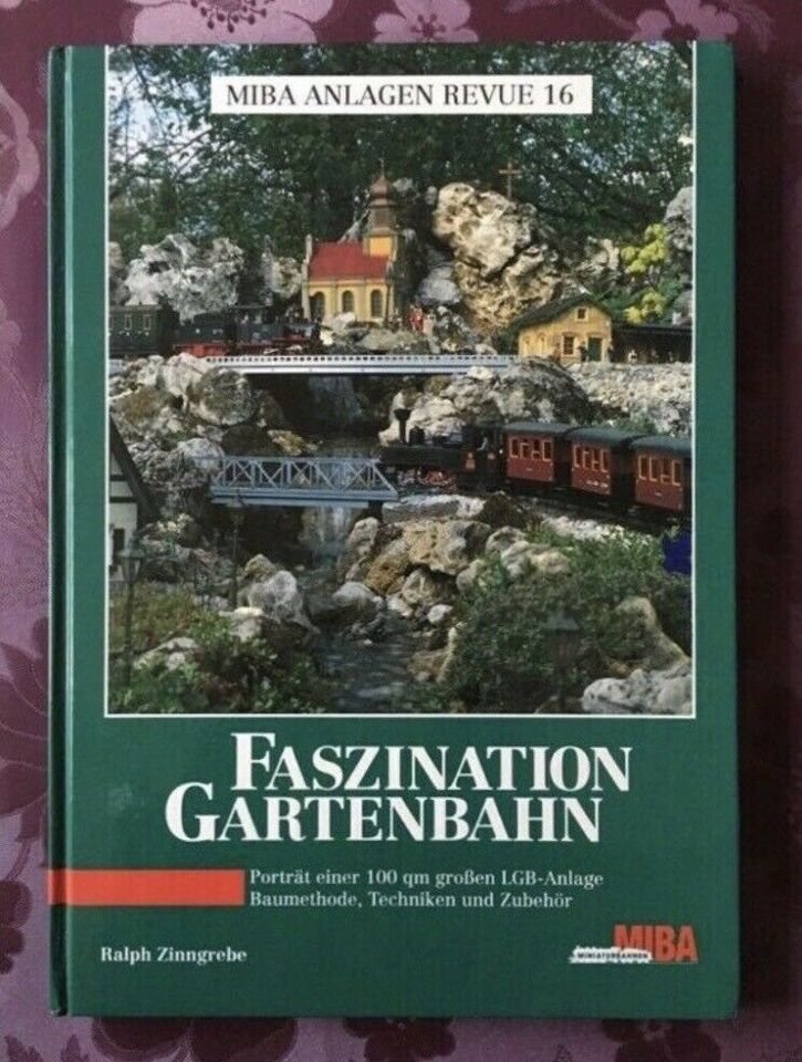 MIBA Faszination Gartenbahn - Anlagen Revue 16 Ralph Zinngrebe LG in Osterholz-Scharmbeck