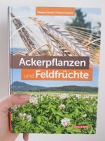 "Ackerpflanzen & Feldfrüchte" von Margot Spohn, Roland Spohn Sachsen - Lichtenstein Vorschau