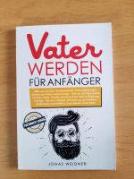 Buch Vater werden für Anfänger Niedersachsen - Hardegsen Vorschau