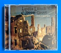 LYDIA LUNCH / CYPRESS GROVE - A FISTFUL OF DESERT BLUES Bielefeld - Schildesche Vorschau