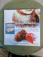 Brotgeschichten aus Hohenlohe mit Rezeptsammlung. Baden-Württemberg - Tübingen Vorschau