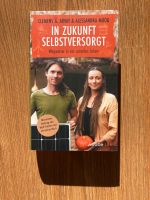 Buch In Zukunft selbstversorgt von Clemens G. Arvay, Alessa Moog Berlin - Biesdorf Vorschau