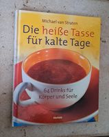 Die heiße Tasse für kalte Tage, 64 Drinks für Körper und Seele, B Sachsen-Anhalt - Merseburg Vorschau