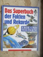 Das Superbuch der Fakten und Rekorde Erde und Weltraum Hessen - Baunatal Vorschau