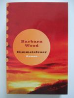 Barbara Wood "Himmelsfeuer"  NUR NOCH 0,60 € Mecklenburg-Vorpommern - Greifswald Vorschau