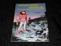 MARSMENSCHEN GREIFEN AN! Carlsen Comic Art - SciFi Satire Parodie Brandenburg - Altlandsberg Vorschau