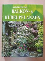 Gärtnern mit Balkon- und Kübelpflanzen Buch zu verkaufen Niedersachsen - Wriedel Vorschau