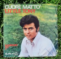 Cuore Matto Little Tony 7inch Vinyl Schallplatte - gebraucht Baden-Württemberg - Großbottwar Vorschau