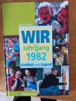 Buch "Wir vom Jahrgang 1982" Nordrhein-Westfalen - Kirchhundem Vorschau