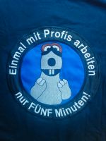 T-Shirt Dunkelblau "Einmal mit Profis arbeiten nur FÜNF Minuten!" Nordrhein-Westfalen - Stolberg (Rhld) Vorschau