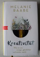 Kreativität, M. Raabe, Wie sie uns mutiger, glücklicher und Rheinland-Pfalz - Neustadt an der Weinstraße Vorschau