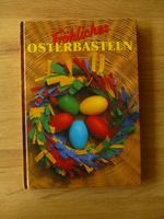 Fröhliches Osterbasteln Buch - Wie NEU !!! Bayern - Ottobeuren Vorschau