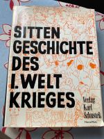 Sittengeschichte des Ersten Weltkrieges, Mit 680 Abb. Nordrhein-Westfalen - Plettenberg Vorschau