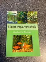 Kleine Aquarienschule Handbuch für Einsteiger Rheinland-Pfalz - Ingelheim am Rhein Vorschau