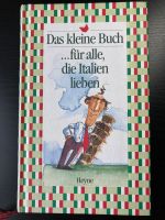 Das kleine Buch... für alle, die Italien lieben Verlag Heyne Baden-Württemberg - Sinsheim Vorschau