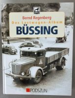 Das Lastwagen-Album BÜSSING, Bernd Regenberg, 2007 Nordrhein-Westfalen - Enger Vorschau