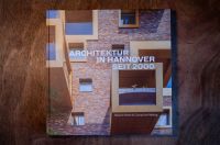 Architektur in Hannover seit 2000, Buch, sehr guter Zustand Hannover - Linden-Limmer Vorschau