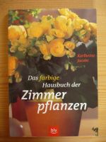 Das farbige Hausbuch der Zimmerpflanzen Bayern - Holzkirchen Vorschau