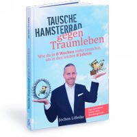 Tausche Hamsterrad gegen Traumleben | Jochen Lilleike | NEU Niedersachsen - Seevetal Vorschau