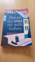 Buch ' Wäre ich du würde ich mich lieben '  von Horst Evers Baden-Württemberg - Buggingen Vorschau